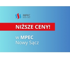 Niższe ceny w MPEC Nowy Sącz!